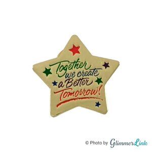 Together We Create A Better Tomorrow Gold Tone Star Pin